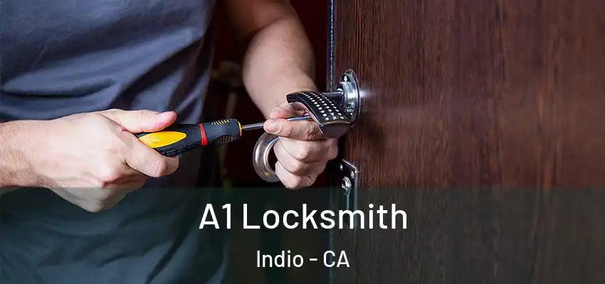  A1 Locksmith Indio - CA